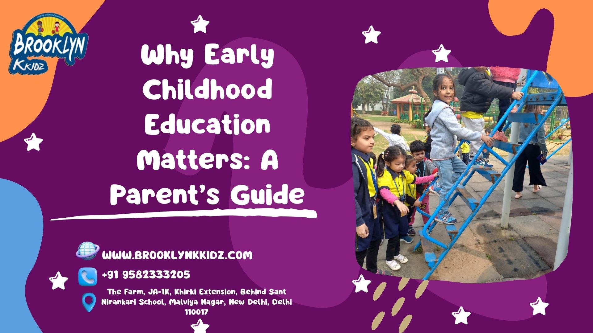 brooklyn_kkidz_blog_2__Why Early Childhood Education Matters: A Parent’s Guide_At Malvya Nagar