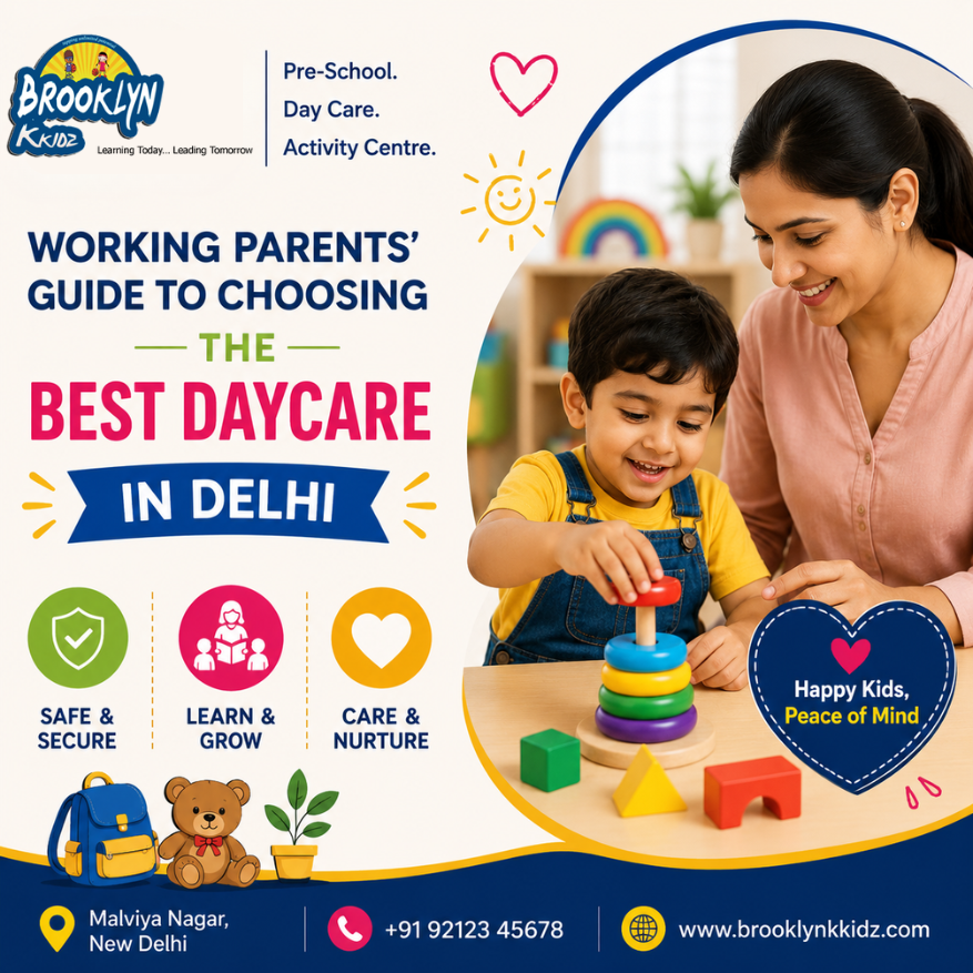 Working Parents' Guide to Choosing the Best Daycare in Delhi Brooklyn Kkidz